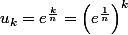 u_k = e^{\frac k n} = \left(e^{\frac 1 n} \right)^k